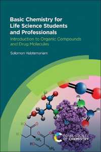 ライフサイエンスを学ぶ人のための基礎化学<br>Basic Chemistry for Life Science Students and Professionals : Introduction to Organic Compounds and Drug Molecules