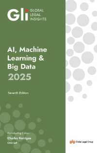 Global Legal Insights : AI, Machine Learning & Big Data (Global Legal Insights - Ai, Machine Learning & Big Data) （7TH）