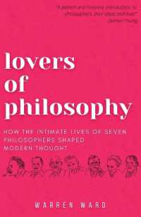 Lovers of Philosophy : How the Intimate Lives of Seven Philosophers Shaped Modern Thought