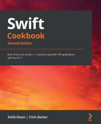 Swift Cookbook : Over 60 proven recipes for developing better iOS applications with Swift 5.3, 2nd Edition （2ND）