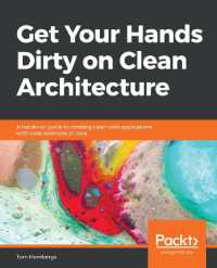 Get Your Hands Dirty on Clean Architecture : A hands-on guide to creating clean web applications with code examples in Java
