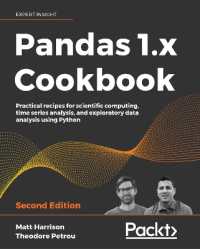 Pandas 1.x Cookbook : Practical recipes for scientific computing, time series analysis, and exploratory data analysis using Python, 2nd Edition （2ND）