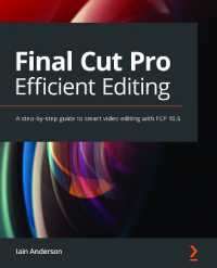Final Cut Pro Efficient Editing : A step-by-step guide to smart video editing with FCP 10.6