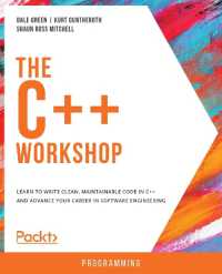 The the C++ Workshop : Learn to write clean, maintainable code in C++ and advance your career in software engineering