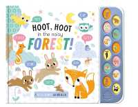 Hoot, Hoot in the Noisy Forest! (Noisy Animals Sound Books)