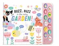 Buzz, Buzz in the Noisy Garden! (Noisy Animals Sound Books)