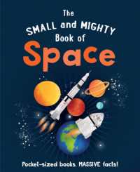 The Small and Mighty Book of Space : Pocket-sized books, MASSIVE facts! (Small and Mighty)