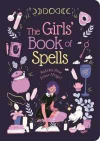The Girls' Book of Spells : Release Your Inner Magic!
