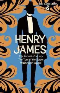 World Classics Library: Henry James : The Portrait of a Lady， the Turn of the Screw， Washington Square (Arcturus World Classics Library)