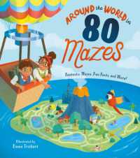 Around the World in 80 Mazes : Fantastic Mazes, Fun Facts, and More! (Around the World)