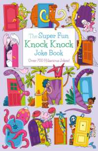 The Super Fun Knock Knock Joke Book : Over 700 Hilarious Jokes! (Arcturus Amazing Joke Books)