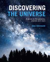 Discovering the Universe : A Guide to the Galaxies, Planets and Stars (Discovering...)