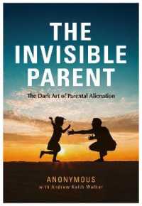 THE INVISIBLE PARENT : The Dark Art of Parental Alienation