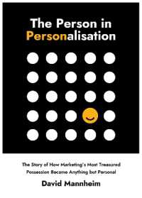The Person in Personalisation : The Story of How Marketing's Most Treasured Possession Became Anything but Personal