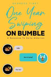 One Year Swiping ON BUMBLE : A Response to Dolly Alderton
