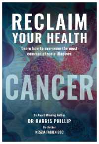 Reclaim Your Health : Learn how to overcome the most common chronic illnesses - Cancer -- Paperback / softback