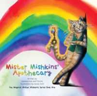 Mister Mishkins' Apothecary : The Magical Mister Mishkins Series Book One