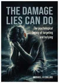 The Damage Lies Can Do : The psychological legacy of targeting and bullying