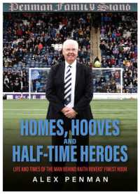 Homes, Hooves and Half-time Heroes : Life and Times of the Man Behind Raith Rovers' Finest Hour