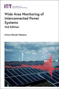 Wide Area Monitoring of Interconnected Power Systems (Energy Engineering) （2ND）