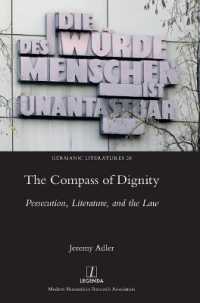 The Compass of Dignity : Persecution, Literature, and the Law (Germanic Literatures)