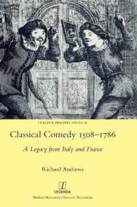 Classical Comedy 1508-1786 : A Legacy from Italy and France (Italian Perspectives)