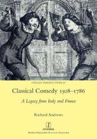 Classical Comedy 1508-1786 : A Legacy from Italy and France (Italian Perspectives)
