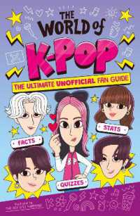 The World of K-Pop : The Ultimate Unofficial Fan Guide Packed with Facts, Stats and Quizzes