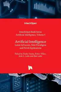 Artificial Intelligence : Latest Advances, New Paradigms and Novel Applications (Artificial Intelligence)