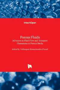 Porous Fluids : Advances in Fluid Flow and Transport Phenomena in Porous Media