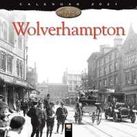 Wolverhampton Heritage 2021 Calendar （WAL）