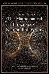 The Mathematical Principles of Natural Philosophy (Great Works that Shape our World)