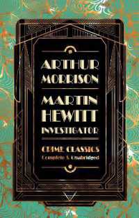 Martin Hewitt， Investigator (Flame Tree Collectable Crime Classics)
