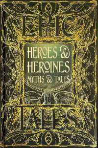 Heroes & Heroines Myths & Tales : Epic Tales (Gothic Fantasy)