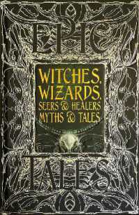 Witches, Wizards, Seers & Healers Myths & Tales : Epic Tales (Gothic Fantasy)