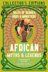African Myths & Legends : Tales of Heroes, Gods & Monsters (Flame Tree Collector's Editions)