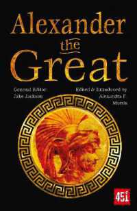 Alexander the Great : Epic and Legendary Leaders (The World's Greatest Myths and Legends)
