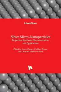 Silver Micro-Nanoparticles : Properties, Synthesis, Characterization, and Applications