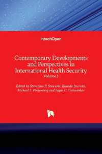 Contemporary Developments and Perspectives in International Health Security : Volume 3
