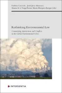 Rethinking Environmental Law : Connectivity， Intersections and Conflicts in the Global Environmental Crisis (European Environmental Law Forum)
