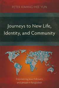Journeys to New Life, Identity, and Community : Empowering Jesus Followers and Jamaats in Bangladesh
