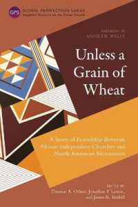 Unless a Grain of Wheat : A Story of Friendship between African Independent Churches and North American Mennonites (Global Perspectives Series)
