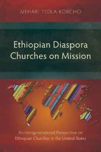 Ethiopian Diaspora Churches on Mission : An Intergenerational Perspective on Ethiopian Churches in the United States (Studies in Missiology)