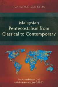 Malaysian Pentecostalism from Classical to Contemporary : The Assemblies of God with Reference to Joel 2:28-32 (Studies in Christian History)