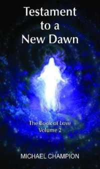 Testament to a New Dawn : The Book of Love - Volume 2 (Testament to a New Dawn)