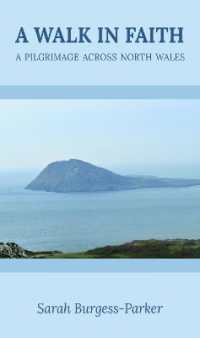 A Walk in Faith : A Pilgrimage across North Wales