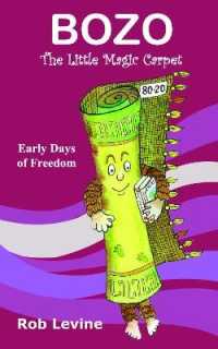 BOZO - the Little Magic Carpet : Early Days of Freedom