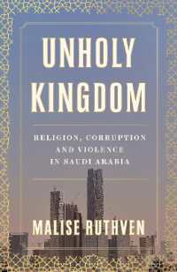 Unholy Kingdom : Religion, Corruption and Violence in Saudi Arabia