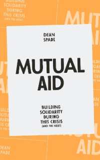 Mutual Aid : Building Solidarity during This Crisis (and the Next)