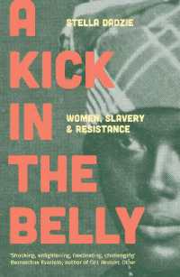 A Kick in the Belly : Women, Slavery and Resistance